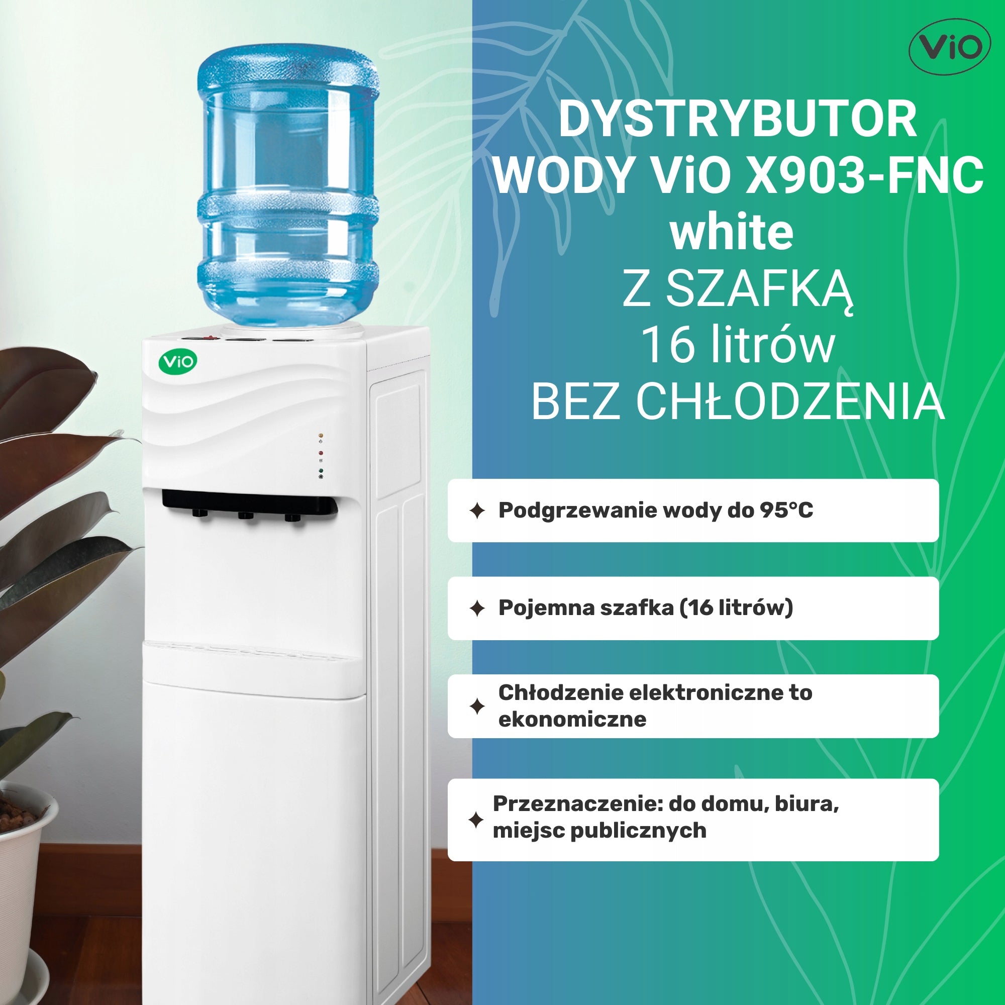 WATER DISPENSER ViO X903-FNC white - with CABINET 16 litres - WITHOUT COOLING Manufacturer code ViO-X903-FNC-WHT